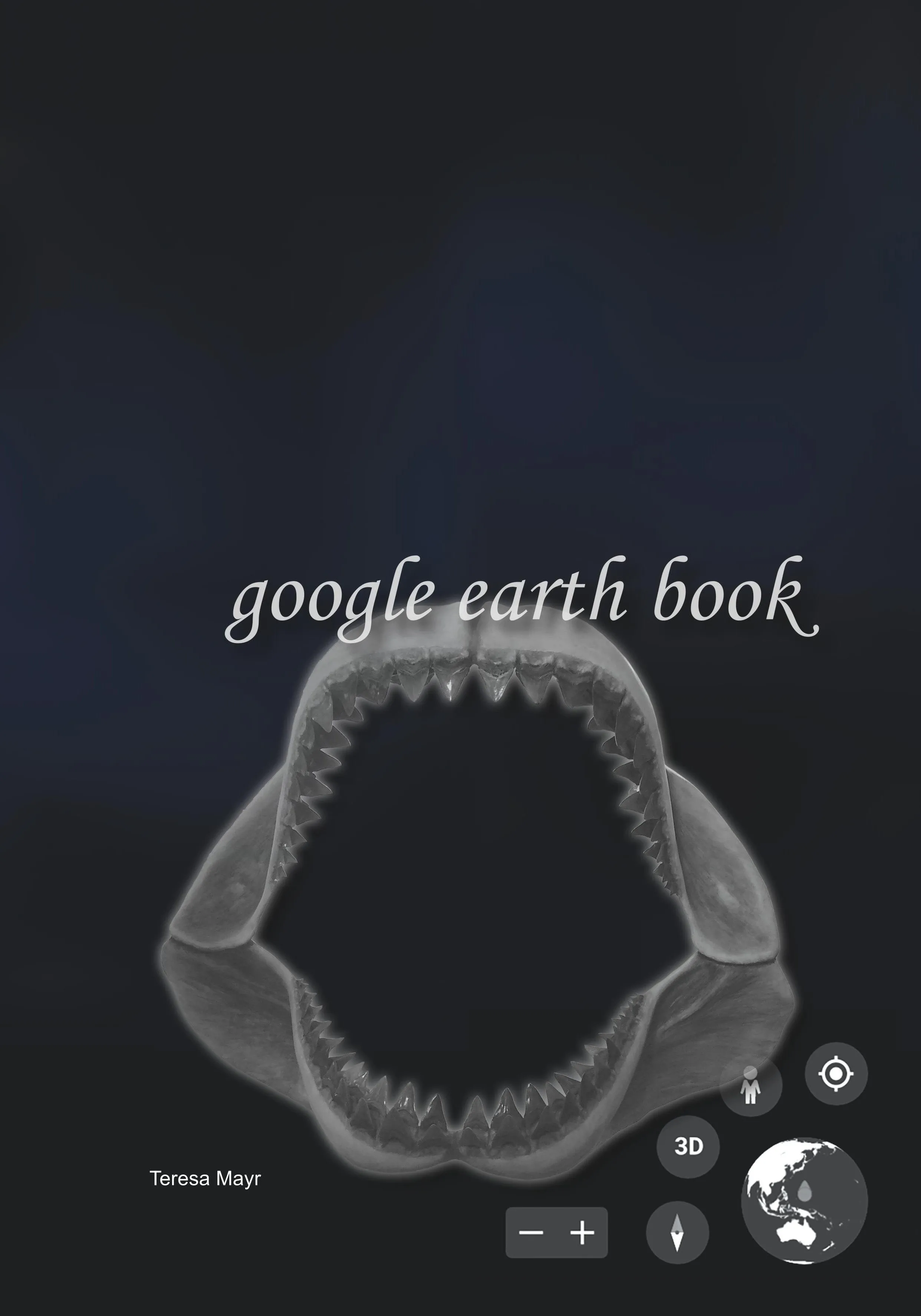 Google Earth Book, Teresa Mayr